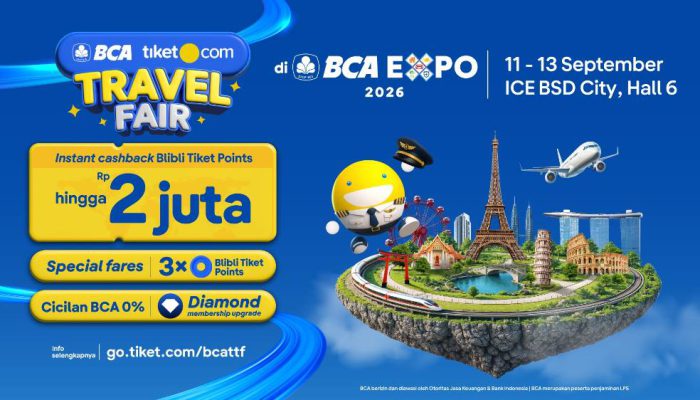 BCA tiket.com Travel Fair 2026 Hadirkan Promo Perjalanan hingga Rp2 Juta